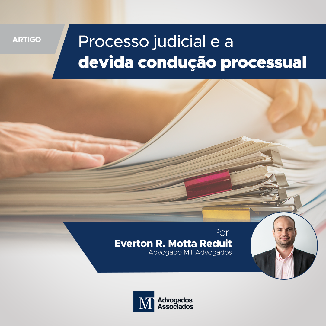 Processo Judicial e a devida condução processual
